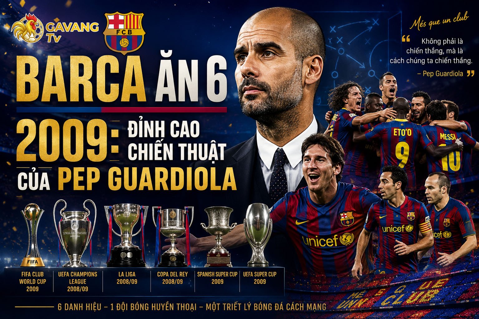 Barca ăn 6 2009: Đỉnh cao chiến thuật của Pep Guardiola