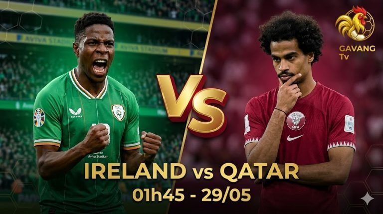 Nhận định trực tiếp bóng đá Ireland vs Qatar 01h45 ngày 29/05 - Gavang TV.