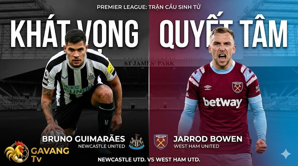 Nhận định bóng đá Newcastle vs West Ham vòng 37 Ngoại hạng Anh: Cuộc đối đầu tâm điểm giữa Bruno Guimarães và Jarrod Bowen trên sân St James' Park.