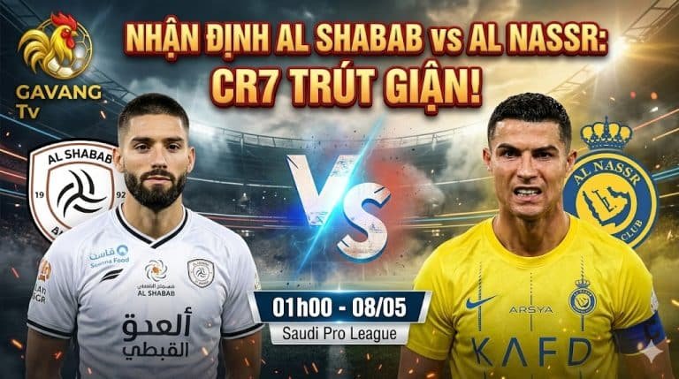 Nhận định soi kèo trận đấu Al Shabab vs Al Nassr (01h00 ngày 8/5) chi tiết trên Gavang TV.