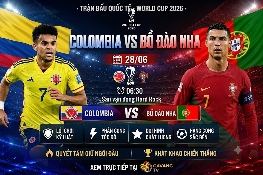 Nhận định trận đấu Colombia vs Bồ Đào Nha tại vòng bảng World Cup 2026 cùng chuyên gia Gavang TV.