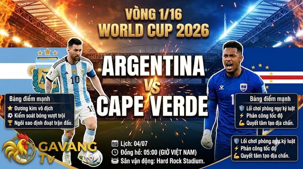 Ảnh bìa trận đấu Vòng 1/16 World Cup 2026 giữa Argentina và Cape Verde với Lionel Messi, thủ môn Vozinha và logo GAVANG TV.