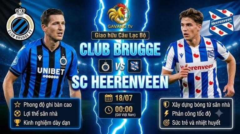 Hình ảnh bìa nhận định trận đấu giao hữu giữa Club Brugge và SC Heerenveen lúc 00:00 ngày 18/07, xem trực tiếp bóng đá tốc độ cao tại Gavang TV.