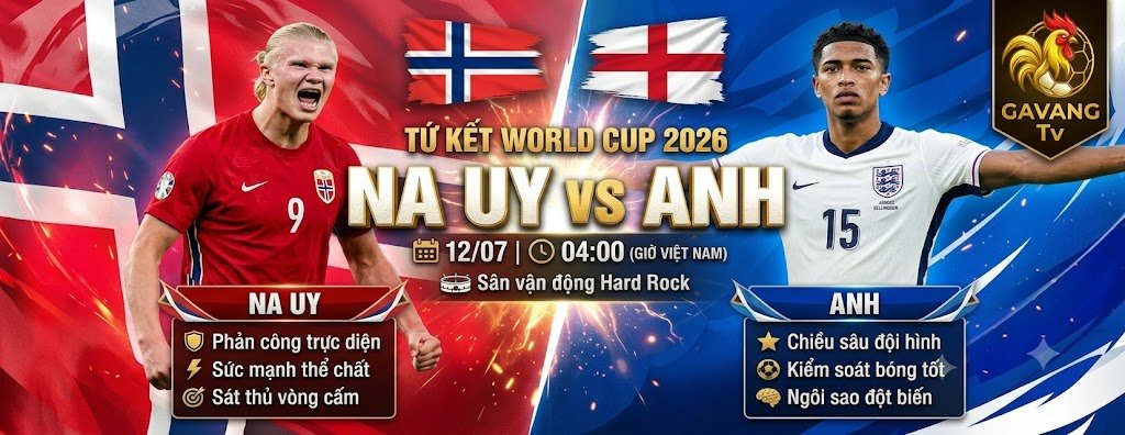 Hình ảnh nhận định trận đấu tứ kết World Cup 2026 giữa Na Uy và Anh, làm nổi bật cuộc đối đầu giữa Erling Haaland và Jude Bellingham cùng các thông tin tỷ lệ kèo.