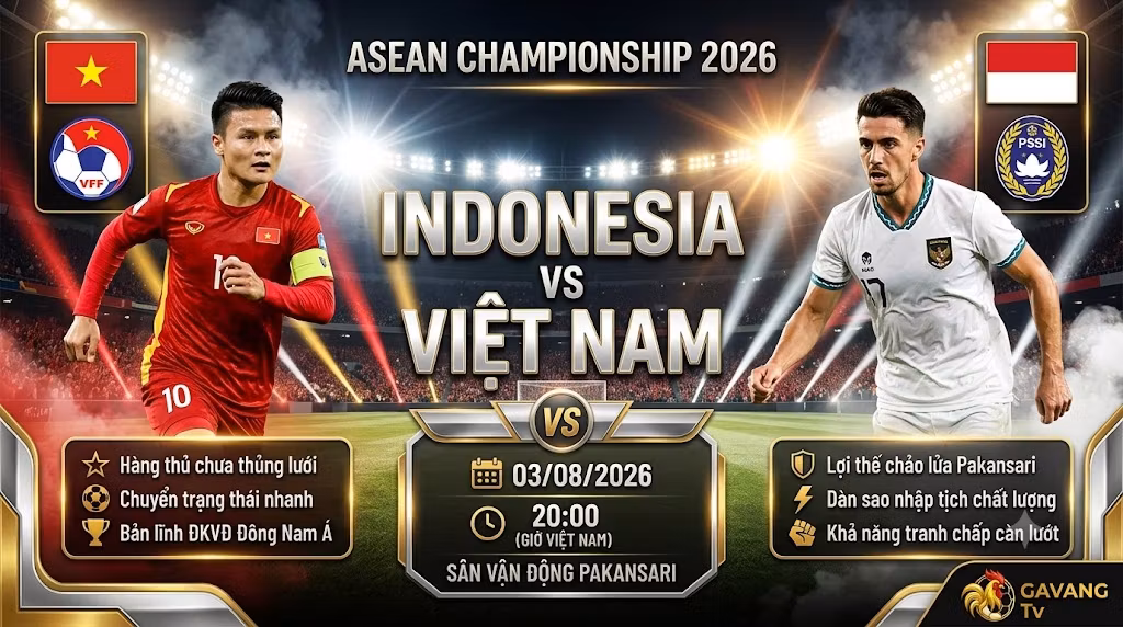 Nhận định Indonesia vs Việt Nam 20h00 3/8: Điểm nóng Pakansari