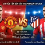 Nhận định bóng đá trận Man United vs Atletico Madrid tại Snapdragon Cup 2026 cùng chuyên gia Gavang TV.