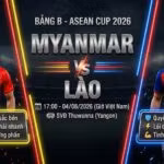 Nhận định trận đấu Myanmar vs Lào lúc 17h00 ngày 4/8 tại bảng B ASEAN Cup 2026 trên Gavang TV.